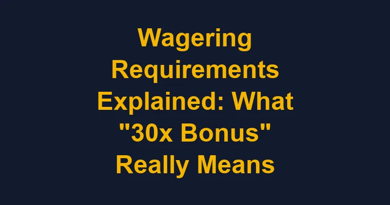 Cover illustration for the article Wagering Requirements Explained: What 