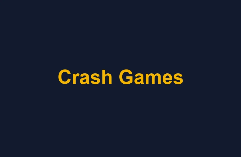Illustrative thumbnail representing Crash Games, a game category covered on this site